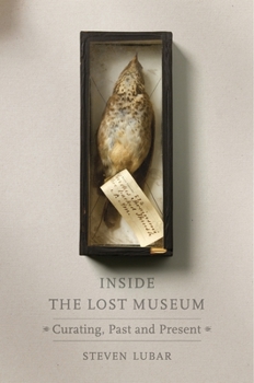 Hardcover Inside the Lost Museum: Curating, Past and Present Book