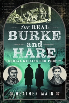 Real Burke and Hare : Serial Killing for Profit