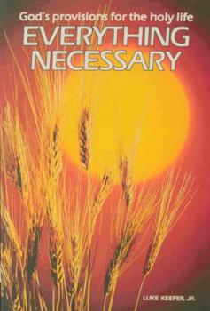 Paperback Everything Necessary: God's Provisions for the Holy Life Book