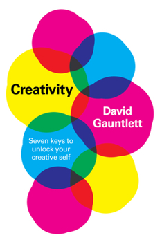 Paperback Creativity: Seven Keys to Unlock Your Creative Self Book