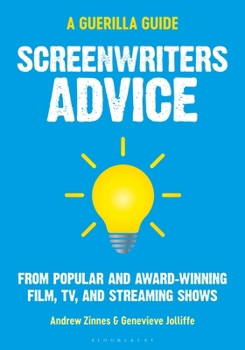 Paperback Screenwriters Advice: From Popular and Award Winning Film, Tv, and Streaming Shows Book