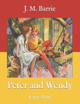 Paperback Peter and Wendy: Large Print Book