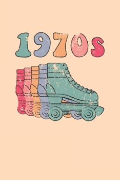 Paperback 1970s Roller Skates Notebook: Cool & Funky 70s Roller Skating Notebook - Retro Vintage Repeat - Mint Turquoise Peach Pink Light Blue Book