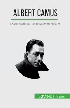 Paperback Albert Camus: Existentialisme, het absurde en rebellie [Dutch] Book