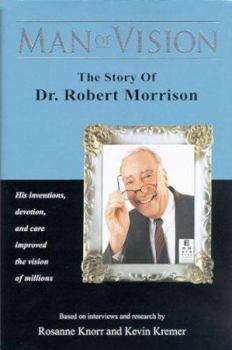Spiral-bound Man of Vision: The Story of Dr. Robert Morrison Book