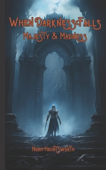 Paperback When Darkness Falls: Majesty & Madness Book