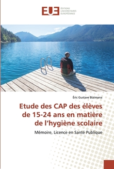 Paperback Etude des CAP des élèves de 15-24 ans en matière de l'hygiène scolaire [French] Book