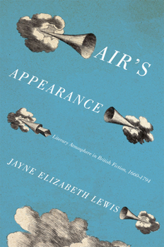 Hardcover Air's Appearance: Literary Atmosphere in British Fiction, 1660-1794 Book