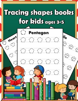 Tracing shapes books for kids ages 3-5: Starting pencil control Tracing for toddlers beginner to tracing lines , shapes , numbers , letters , alphabet