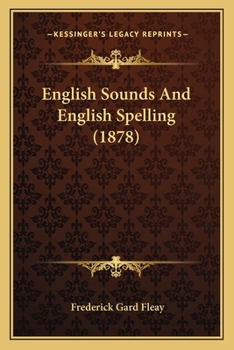 Paperback English Sounds And English Spelling (1878) Book