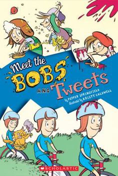 Meet the Bobs and Tweets - Book #1 of the Bobs and Tweets