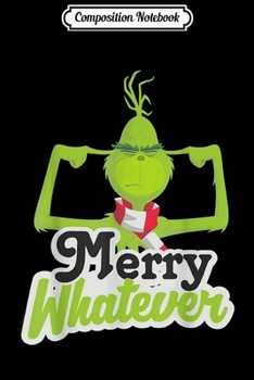 Paperback Composition Notebook: The Grinch Merry Whatever Journal/Notebook Blank Lined Ruled 6x9 100 Pages Book