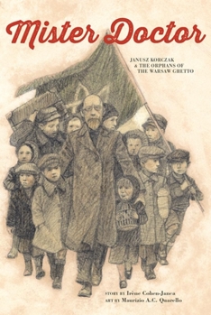 Hardcover Mister Doctor: Janusz Korczak and the Orphans of the Warsaw Ghetto Book