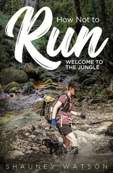 Paperback How Not to Run: Welcome to the Jungle Book