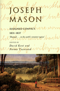 Joseph Mason: Assigned Convict, 1831-1837