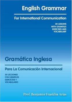 Paperback English Grammar for International Communication: 30 Lessons with Examples Exercises and Vocabulary [Spanish] Book
