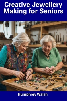 Paperback Creative Jewellery Making for Seniors Book