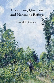 Paperback Pessimism, Quietism and Nature as Refuge Book