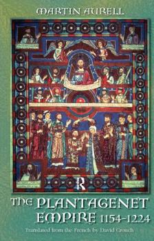 Hardcover The Plantagenet Empire 1154-1224: 1154-1224 Book