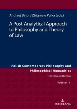 Hardcover A Post-Analytical Approach to Philosophy and Theory of Law Book