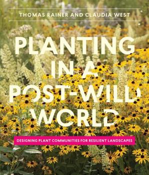 Hardcover Planting in a Post-Wild World: Designing Plant Communities for Resilient Landscapes Book