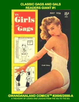 Paperback Classic Gags And Gals Readers Giant #1: Gwandanaland Comics #2696/2698-A: Economical Black & White Version - Over 275 Pages of Laughs and Ladies! Book