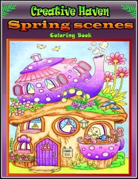 Paperback Creative Haven Spring Scenes Coloring Book: Premium Creative Haven Spring Scenes Coloring Book for Those Who Love Creative Haven, spring Scenes, Celeb Book