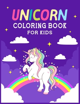 Unicorn coloring book for kids: A Fun coloring book For kids ages 2-4 and read Preschool, 1st Grade with Unique unicorn Coloring Pages