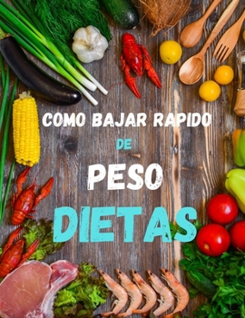 Paperback Como bajar de peso: Dietas y ejercicios [Spanish] Book