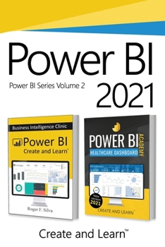 Paperback Power BI 2021 - Volume 2: Power BI - Business Intelligence Clinic and Power BI Academy - Healthcare Book
