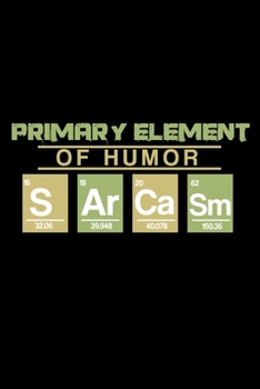 Paperback Notizbuch: Sarkasmus Element Periodensystem Humor Geschenk 120 Seiten, 6X9 (Ca. A5), Karomuster [German] Book