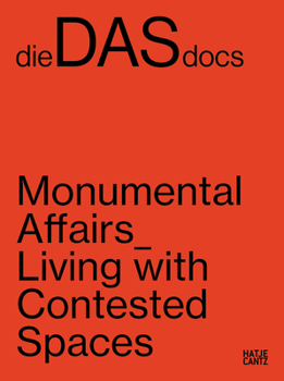 Paperback Diedasdocs: Monumental Affairs: Living with Contested Spaces Book