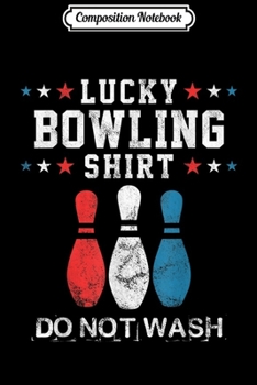 Composition Notebook: Lucky Bowling Gift For Men Husband Dad Or Boys Journal/Notebook Blank Lined Ruled 6x9 100 Pages