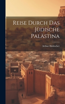 Hardcover Reise Durch Das Jüdische Palästina [German] Book
