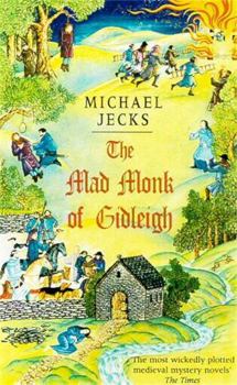 The Mad Monk of Gidleigh - Book #14 of the Knights Templar