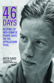 Paperback 46 Days: Keeping Up with Jennifer Pharr Davis on the Appalachian Trail Book