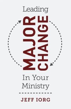 Paperback Leading Major Change in Your Ministry Book