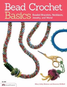 Paperback Bead Crochet Basics: Beaded Bracelets, Necklaces, Jewelry, and More! Book