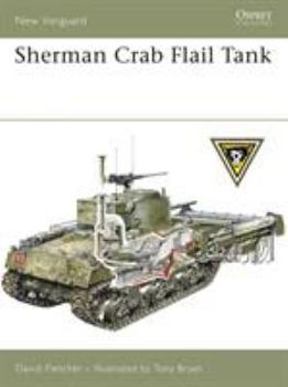 Sherman Crab Flail Tank (New Vanguard) - Book #139 of the Osprey New Vanguard