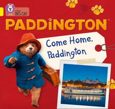 Paperback Paddington: Come Home, Paddington: Band 3/Yellow Book