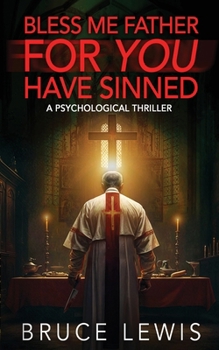 Paperback Bless Me Father FOR YOU Have Sinned Book