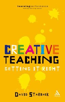 Paperback Creative Teaching: Getting It Right Book