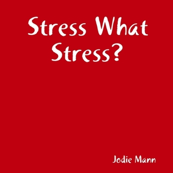 Paperback Stress What Stress? Book