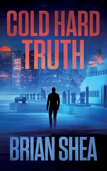 Paperback Cold Hard Truth: A Boston Crime Thriller Book