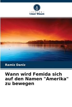 Wann wird Femida sich auf den Namen Amerika zu bewegen