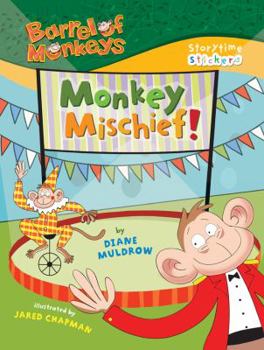 Storytime Stickers: BARREL OF MONKEYS: Monkey Mischief! (Storytime Stickers)