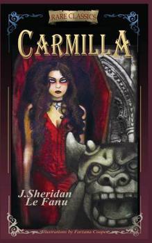 CARMILLA: Abridged with new black and white illustrations (Rare Classics)