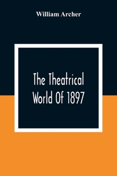 Paperback The Theatrical World Of 1897 Book