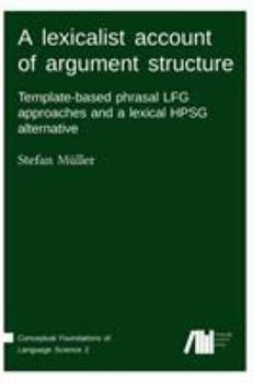 Hardcover A lexicalist account of argument structure Book