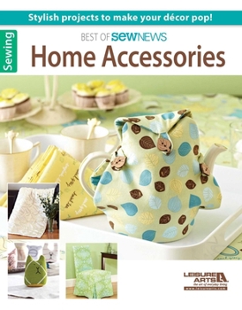 Home Accessories: Best of Sew News
